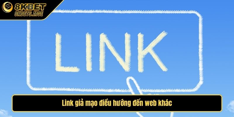 Link giả mạo điều hướng đến web khác